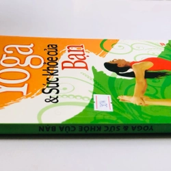YOGA CHO SỨC KHỎE CỦA BẠN - 175 trang, nxb: 2012 355956