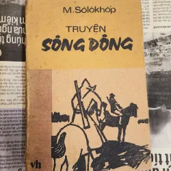 TRUYỆN SÔNG ĐÔNG (Mikhail A. Sholokhov) - Giải Nobel Văn Chương