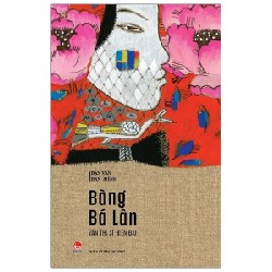 Bạn Văn Bạn Mình - Văn Thi Sĩ Hiện Đại - Bàng Bá Lân 185933