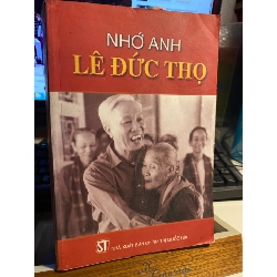 Nhớ Anh Lê Đức Thọ- tái bán bổ sung- NXB Chính Trị Quốc Gia- Sách lưu kho mới 90%