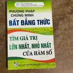 PHƯƠNG PHÁP CHỨNG MINH BĐT, TÌM GTLN, GTNN CỦA HÀM SỐ