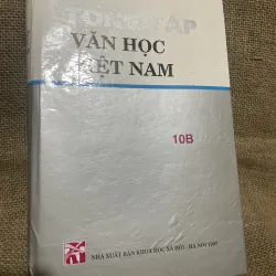 Tổng tập văn học Việt Nam 10B - khổ lớn -450 trang- văn học trung đại 