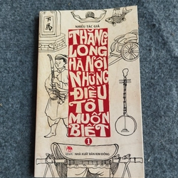 THĂNG LONG HÀ NỘI NHỮNG ĐIỀU TÔI MUỐN BIẾT 1