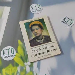 Chuyện Nội Cung Cựu Hoàng Bảo Đại - Nguyễn Đắc Xuân 970254