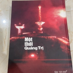 Một thời Quảng Trị - Nguyễn Huy Hiệu 524135