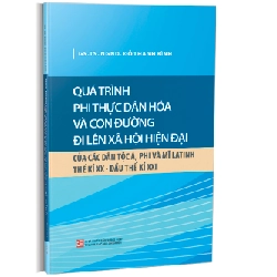 Quá trình phi thực dân hóa và con đường đi lên xã hội hiện đại - GS. TS. NGND. Đỗ Thanh Bình