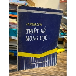 Hướng dẫn thiết kế móng cọc ( dịch Nguyễn Bá Kế )