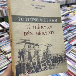 TƯ TƯỞNG VIỆT NAM TỪ THẾ KỶ XV ĐẾN THẾ KỶ XIX - DOÃN CHÍNH chủ biên