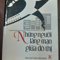 NHỮNG NGƯỜI LÃNG MẠN GIỮA ĐÔ THỊ 291183