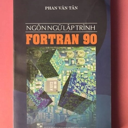 NGÔN NGỮ LẬP TRÌNH FORTRAN 90