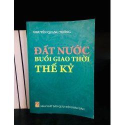 (Sách cũ SCGR) Đất nước buổi giao thời Thế Kỷ - Nguyễn Quang Thông - Lịch sử VAVOD1K1C2-6 Blogmeo090426