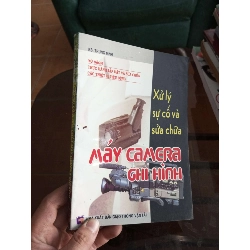 Xử lí sự cố và sửa chữa máy camera ghi hình - Trung Minh 2005 (Sách kiến thức tổng hợp) VAVO1304-A0