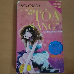 Sách kỹ năng sống - Làm thế nào để bạn "Tỏa Sáng" - Meg Cabot - Cũ