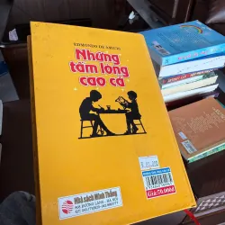 Những Tấm Lòng Cao Cả – Edmondo De Amicis | Bản bìa cứng NXB Văn Học- K2 995039