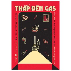 Thắp Đèn Gas - Nhận Biết Kẻ Thao Túng Và Bạo Hành Cảm Xúc Để Giải Phóng Bản Thân - Stephanie Moulton Sarkis, PhD