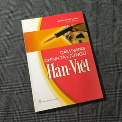 Cẩm Nang Chính Tả & Từ Ngữ Hán-Việt - Nguyễn Trọng Lượng (sưu tầm & biên soạn)
