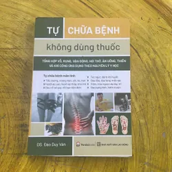TỰ CHỮA BỆNH KHÔNG DÙNG THUỐC- (2) DS. ĐÀO DUY VĂN