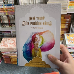 Sách “Nghê thuật múa phương Đông”-Vũ Tuyết Nhung