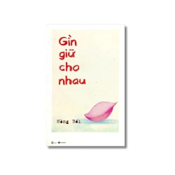 Gìn giữ cho nhau - Hồng Bối