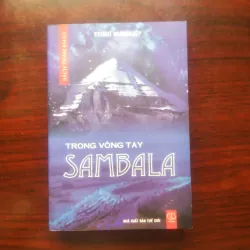 [Sách Tâm Linh] Trong Vòng Tay Sambala (Ernst Muldashev) Shambhala Shambala