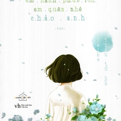 Sách Thanh lý - EM HẠNH PHÚC RỒI, EM QUÊN NHÉ CHÀO ANH - LAIKA (nguyên seal)