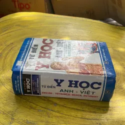 TỪ ĐIỂN Y HỌC ANH - VIỆT ENGLISH- VIETNAMESE MEDICAL DICTIONARY- ban biên soạn chuyên T.Đ 793012