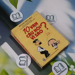 10 Vạn Câu Hỏi Vì Sao? - Trần Mạnh Tường 705624