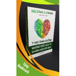 (TẶNG BOOKMARK) Y học dinh dưỡng những điều bác sĩ không nói với bạn mới 80% ố bẩn 2020 RBK0412 Bác Sĩ Ray D.Strand KHOA HỌC