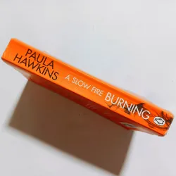 A Slow Fire Burning - Paula Hawkins 930983