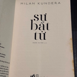 Sự bất tử - Milan Kundera (có chữ ký dịch giả) 502769