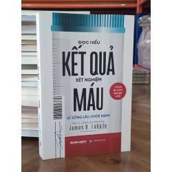 Đọc hiểu kết quả xét nghiệm máu - James B. LaValle (Bs Bách Nguyễn dịch)
