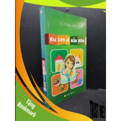 (TẶNG BOOKMARK) Khi con đi mẫu giáo mới 80% ố nhẹ 2013 RBK1406 Lý Diệu Nhi SÁCH MẸ VÀ BÉ