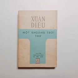 Xuân Diệu Một Khoảng Trời Thơ
(Thơ, Truyện, Ký , Tiểu Luận)
