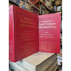 Handbook Of Food Products Manufacturing (2 books) - Edited by Y.H. Hui