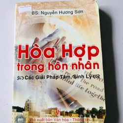 HOÀ HỢP TRONG HÔN NHÂN  - 374 trang, nxb: 2006 361651