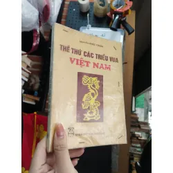 THẾ THỨ CÁC TRIỀU VUA VIỆT NAM - NGUYỄN KHẮC THUẦN 119776
