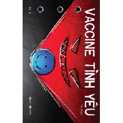 Vaccine Tình Yêu (tiểu thuyết) TH. LÊ - Thái Hà Books VĂN HỌC Blogmeo 27525