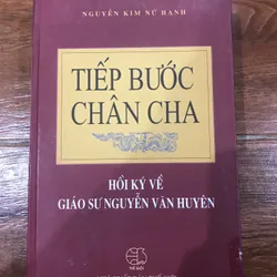 Tiếp Bước Chân Cha - Hồi ký về giáo sư Nguyễn Văn Huyên (c)
