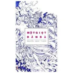 Một Giọt Đàn Bà (2015) - Nguyễn Ngọc Thạch 354271