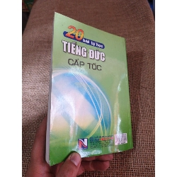 20 bài tự học tiếng Đức cấp tốc 2006 mới 90% ố nhẹ(Sách học ngoại ngữ khác) HLSC2404 1028371