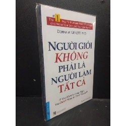 Người giỏi không phải là người làm tất cả mới 100% HCM2105 Donna M. Genett, Ph. D. SÁCH KỸ NĂNG Rebooks.vn