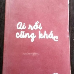 Truyện ngắn, tản văn, Ai rồi cũng khác, Iris Cao , Hamlet Trương.
