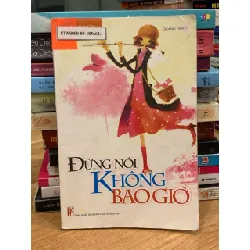 Đừng nói không bao giờ – Quang Huy 570841