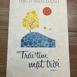 Trái Tim Mặt Trời - Tác giả: Thích Nhất Hạnh 928270