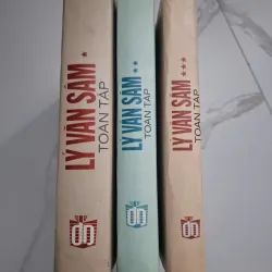 Lý Văn Sâm Toàn Tập (Trọn bộ 3 tập) - Lý Văn Sâm (Bùi Quang Huy sưu tầm) - Văn học 701359