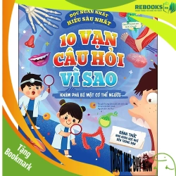 (TẶNG BOOKMARK) 10 vạn câu hỏi vì sao - Khám phá bí mật cơ thể người - Sách Mẹ và bé