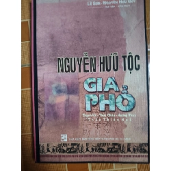 (TẶNG BOOKMARK) Nguyễn Hữu tộc gia phổ - 2003 - 264 trang - LỊCH SỬ - CHÍNH TRỊ - TRIẾT HỌC - SLSCTSUOINGUON8SLSCTRBK3112-61