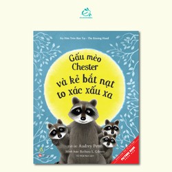 Gấu Mèo Chester Và Kẻ Bắt Nạt To Xác Xấu Xa – Chester Raccoon And The Big Bad Bully