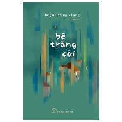 Bể Trăng Côi - Huỳnh Trọng Khang 140968