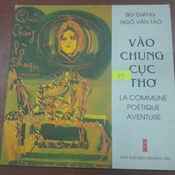 VÀO CHUNG CỤC THƠ - LA COMMUNE POETSIQUE AVENTURE